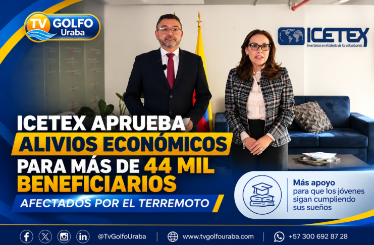 ICETEX aprueba alivios económicos para más de 44 mil beneficiarios afectados por el terremoto