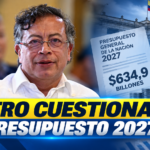 Petro cuestiona el presupuesto de 2027 y acusa al Gobierno de De La Espriella de aumentar el endeudamiento