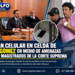 Hallan celular en celda de ‘Kiko’ Gómez en medio de amenazas contra magistrados de la Corte Suprema