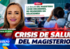 CRISIS DE SALUD DEL MAGISTERIO