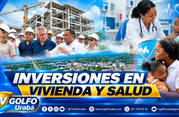 Urabá recibe nuevas inversiones en vivienda y salud